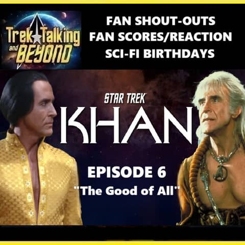Episode 661 - Khan audio drama episode 6 "The Good of All" review