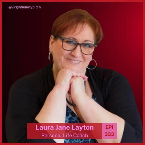 VBB 333 Laura Jane Layton: Reflects On Where Self-Worth Really Begins!