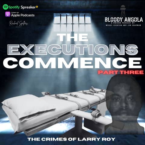 Part Three | The Executions Commence: Larry Roy
