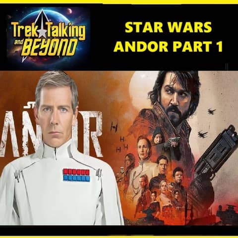 Episode 634-Star Wars Andor Part 1 review/discussion