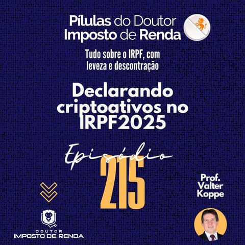 PDIR Ep. 215 – Declarando criptoativos no IRPF2025