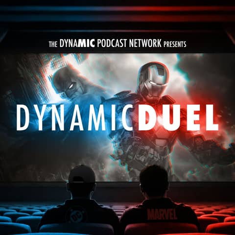 Dynamic Duel: DC vs Marvel Podcast