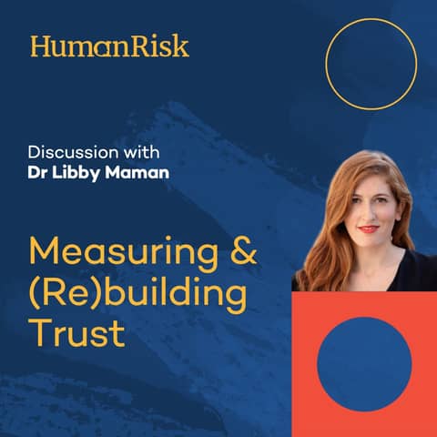 Dr Libby Maman on Measuring and (Re-)building Trust