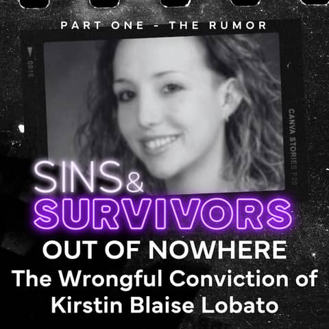 Out Of Nowhere - the Wrongful Conviction of Kirstin Blaise Lobato - Part 1