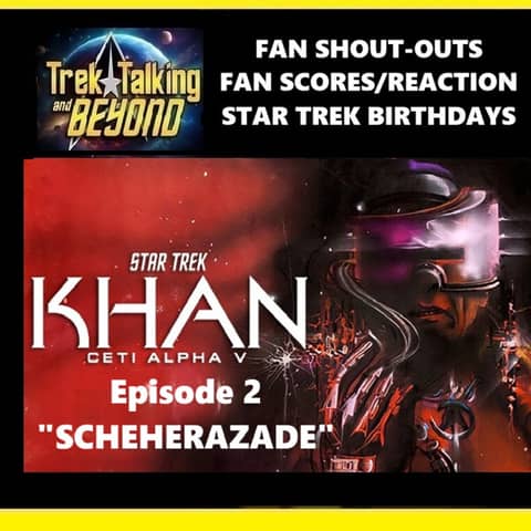 Episode 657 Khan audio drama episode 2 "Scheherazade" review