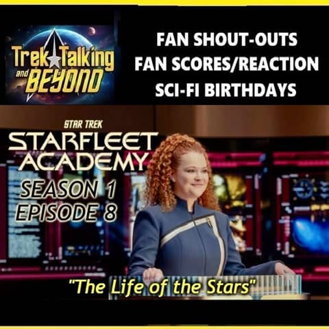 Episode 677- Starfleet Academy "Life in the Stars" review