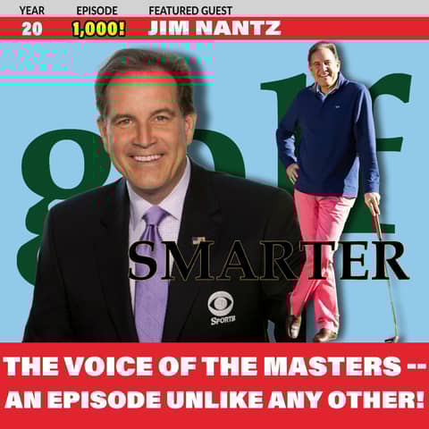 Jim Nantz -- An Episode Unlike Any Other with The Voice & Heartbeat of The Masters