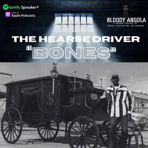 Bones: Angola’s Hearse Driver