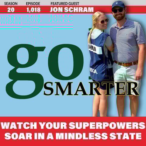 Watch Your Superpowers Soar in a Mindless State with Performance Coach Jon Schram