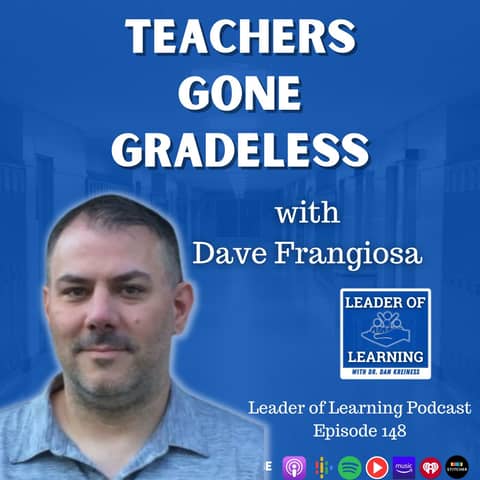 Teacher Gone Gradeless with Dave Frangiosa