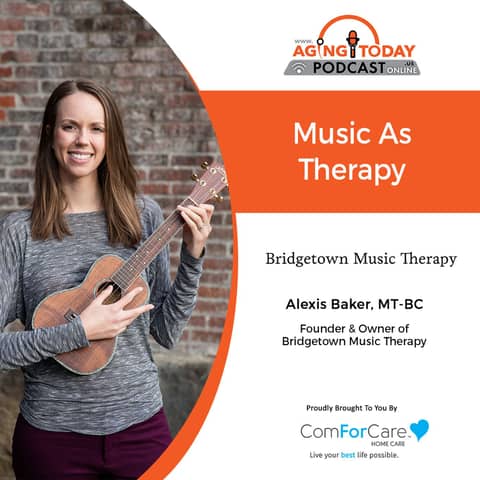 8/30/21: Alexis Baker of Bridgetown Music Therapy | MUSIC AS THERAPY 8/30/21: Alexis Baker of Bridgetown Music Therapy | MUSIC AS THERAPY