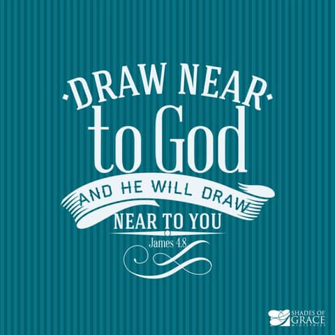 Draw Near to God