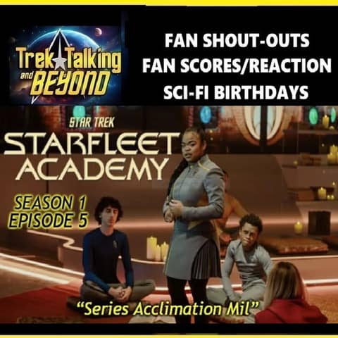 Episode 673- Starfleet Academy "Series Acclimation Mil" Discussion