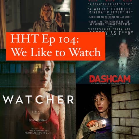 Ep 104: We Like to Watch