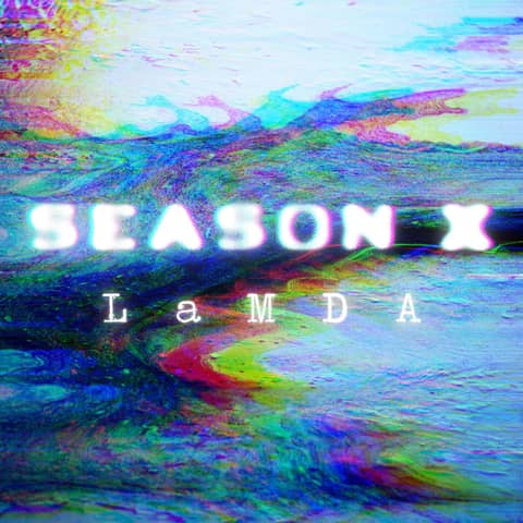 Season X | LaMDA