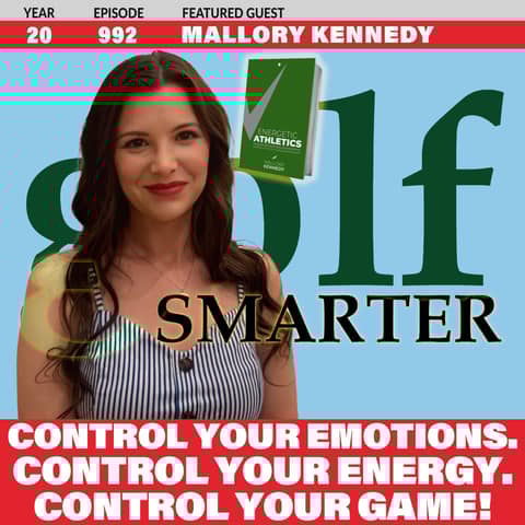 Control Your Emotions. Control Your Energy. Control Your Game! with Filmmaker & Author Mallory Kennedy