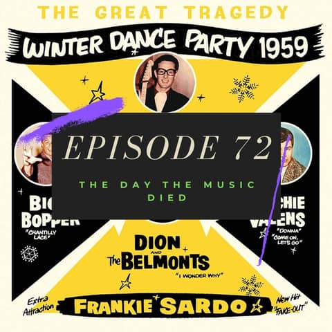 Ep. 72: The Day the Music Died