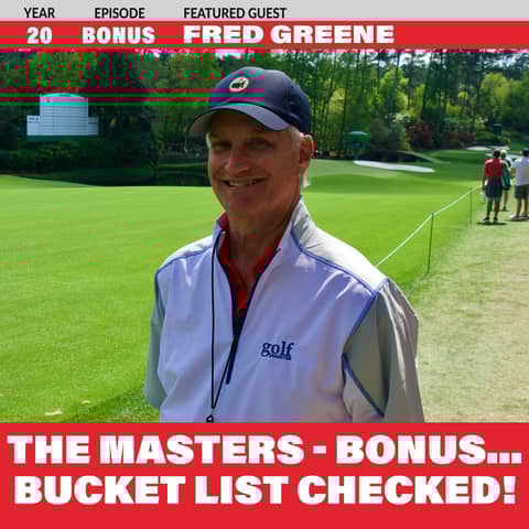 THE MASTERS...Bucket List Checked! Bonus episode