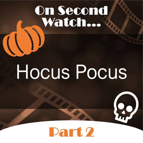 Hocus Pocus (1993) - Part 2, Rewatch Review