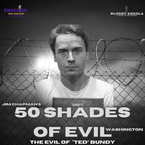 50 Shades of Evil: Washington - Ted Bundy