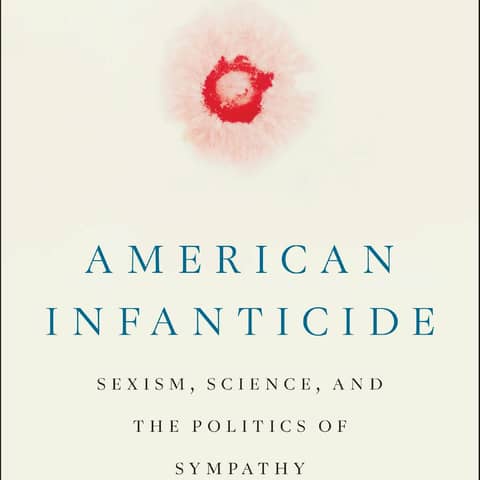 Chapter 110: A Hidden Crisis-American Infanticide & The Emilie Weaver Case with Clara S. Lewis