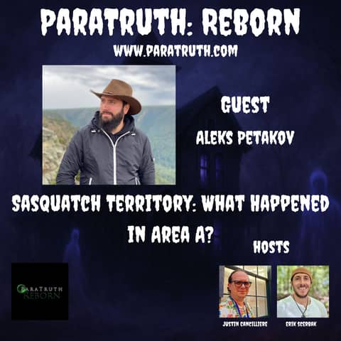 Sasquatch Territory: What Happened In Area A? w/Aleks Petakov