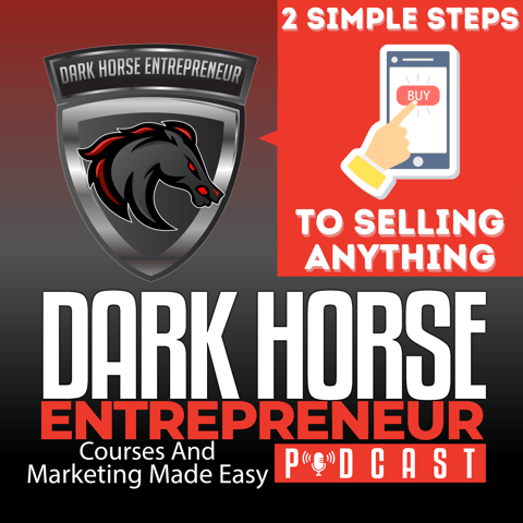 EP 387 Two Simple Steps To Selling Anything