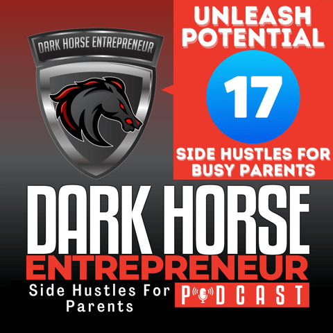 Unleashing Potential: 17 Side Hustles for Busy Parents Aiming for $5,000+ Monthly
