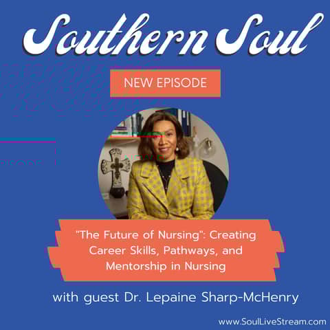 ”The Future of Nursing”: Creating Career Skills, Pathways, and Mentorship in Nursing with Dr. Lepaine Sharp-McHenry