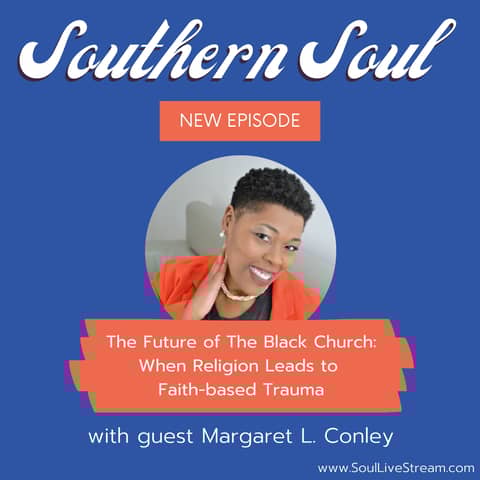 The Future of The Black Church: When Religion Leads to Faith-Based Trauma featuring Margaret L. Conley and Pastoral Guests
