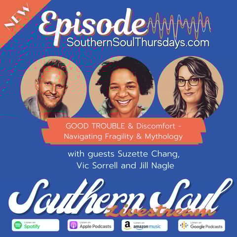 GOOD TROUBLE & Discomfort - Navigating Fragility & Mythology