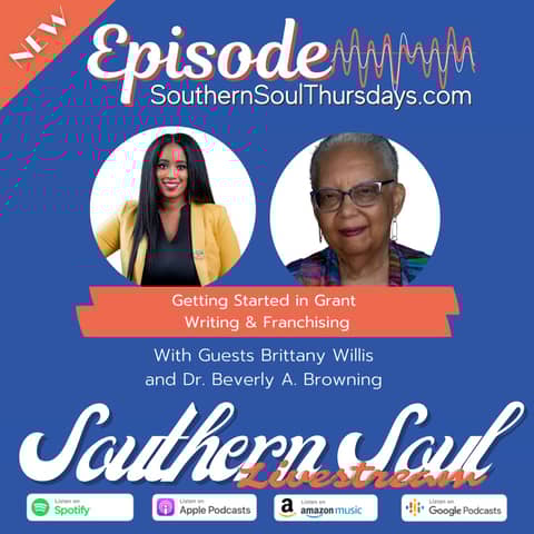 Getting Started in Grant Writing & Franchising with Dr. Beverly A. Browning, The Grant Doctor and Brittany Willis, MBA