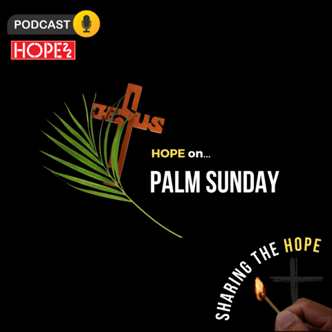Hope on Palm Sunday