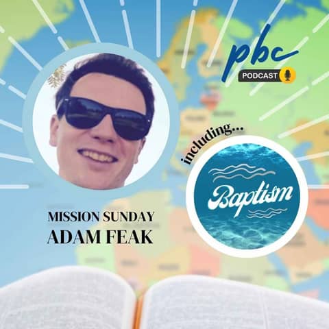 Mission Sunday | Adam Feak | True Freedom (Inc. Baptism)