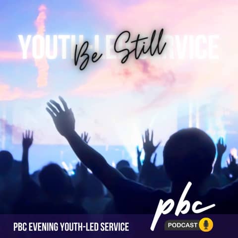 Youth-Led Service: ’Be Still’