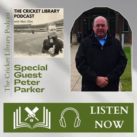 Peter Parker - Special Guest on the Cricket Library Podcast