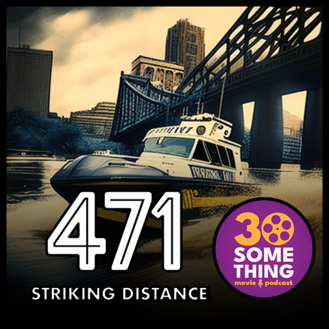 471: ”Who’s the best cop?!” | Striking Distance (1993)