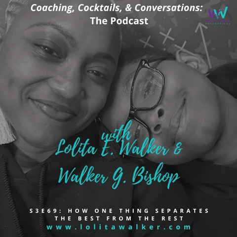 S3E69 - How that ONE Thing Separates the Best from the Rest (with Walker G. Bishop)