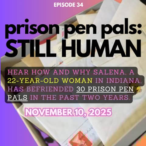 Prison Pen Pals: Still Human
