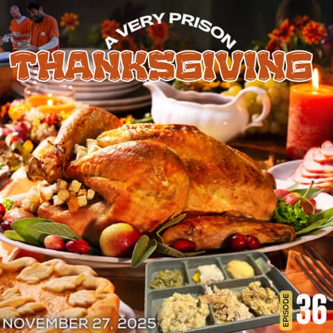 A Very Prison Thanksgiving: Inmates Share Holiday Traditions