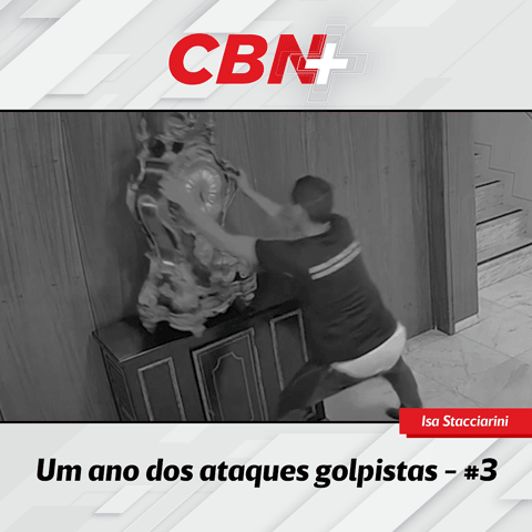 Um ano dos ataques golpistas - Episódio 3