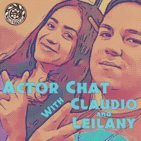 Bonus: Actor Chat with Claudio and Leilany