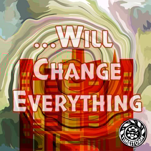 Episode 2: ...Will Change Everything