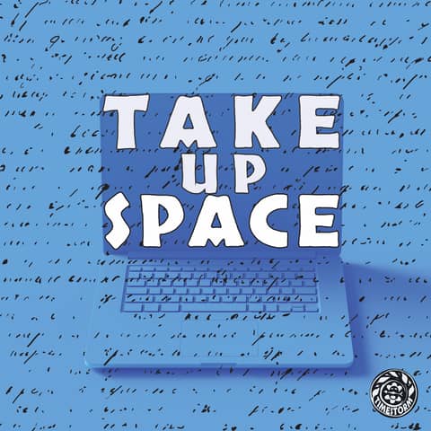 Minisode: Take Up Space