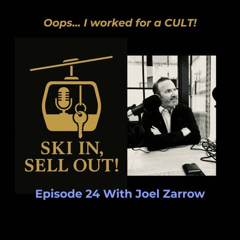 24 - Oops I Worked For A CULT - Joel Zarrow
