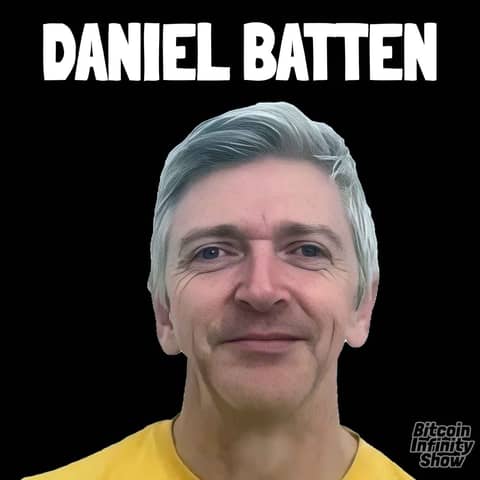 How to Orange Pill Anyone with Daniel Batten | Bitcoin Infinity Show #190