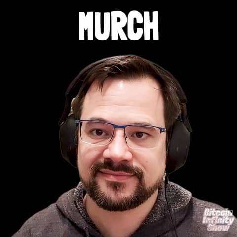 Bitcoin Core and the Spam Debate with Murch | Bitcoin Infinity Show #182