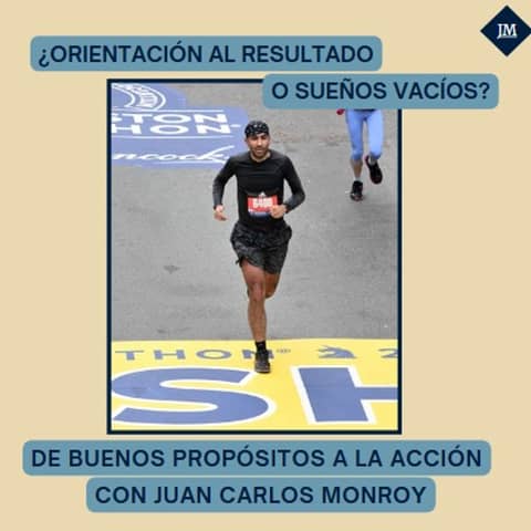 Episodio 2: De los Buenos Propósitos a la Acción: ¿Orientación al Resultado o Sueños Vacíos?