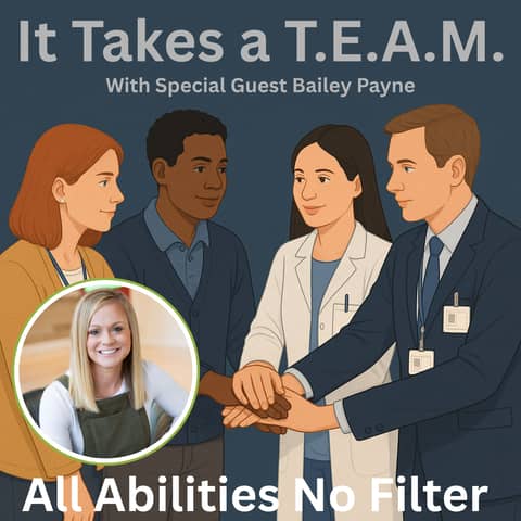 It Takes a T.E.A.M. With Special Guest Bailey Payne