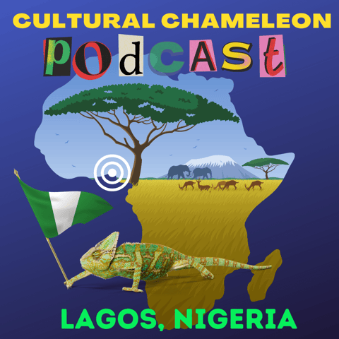 Cultural Chameleon Episode 7 - Lagos, Nigeria Africa